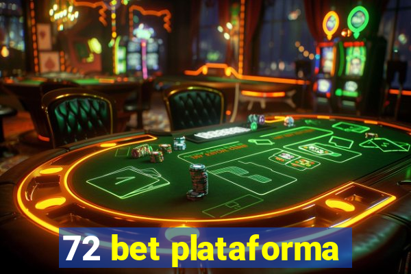 72 bet plataforma